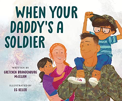 When Your Daddy's a Soldier [Hardcover]