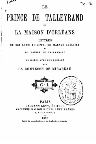 Le Prince De Talleyrand Et La Maison D'orlans, Lettres Du Roi Louis-Philippe, D [Paperback]
