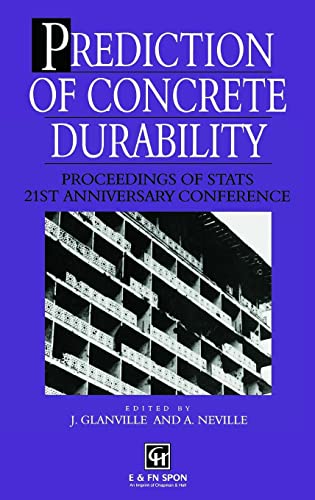 Prediction of Concrete Durability Proceedings of STATS 21st anniversary confere [Hardcover]