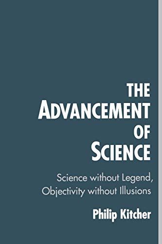 The Advancement of Science Science without Legend, Objectivity without Illusion [Paperback]