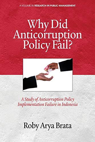 Why Did Anticorruption Policy Fail  A Study of Anticorruption Policy Implement [Paperback]