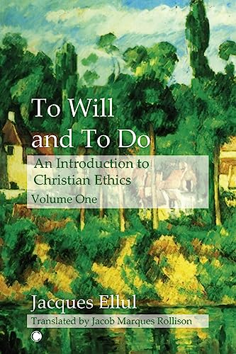 To Will and To Do Vol I An Introduction to Christian Ethics [Paperback]