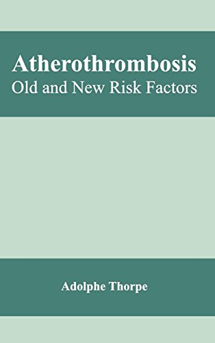 Atherothrombosis Old And New Risk Factors [Hardcover]
