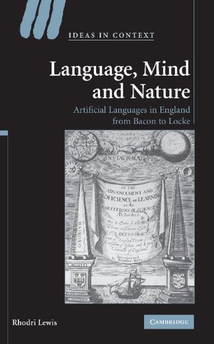 Language, Mind and Nature Artificial Languages in England from Bacon to Locke [Hardcover]