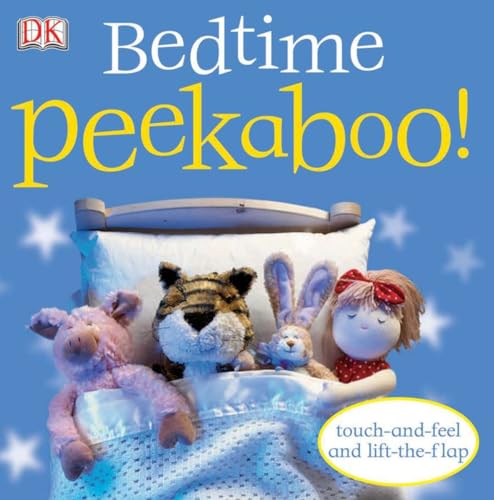 Bedtime Peekaboo Touch-and-Feel and Lift-the-Flap [Board book]