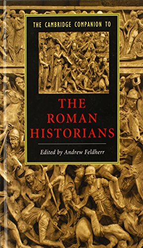 The Cambridge Companion to the Roman Historians [Hardcover]