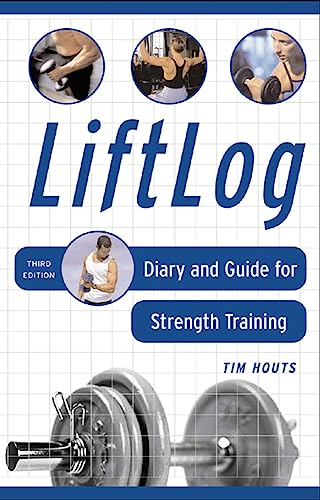 LiftLog: Diary and Guide for Strength Training [Spiral bound]