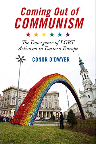 Coming Out of Communism The Emergence of LGBT Activism in Eastern Europe [Hardcover]