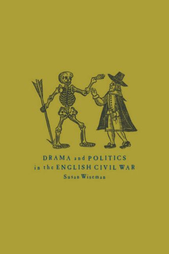 Drama and Politics in the English Civil War [Paperback]