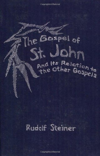 The Gospel Of St. John And Its Relation To The Other Gospels [Paperback]