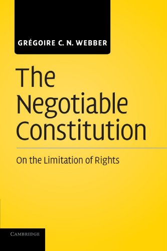 The Negotiable Constitution On the Limitation of Rights [Paperback]
