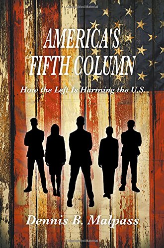 America's Fifth Column How The Left Is  Harming The U.S. [Hardcover]