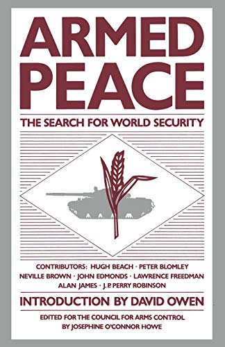 Armed Peace The Search for World Security [Paperback]