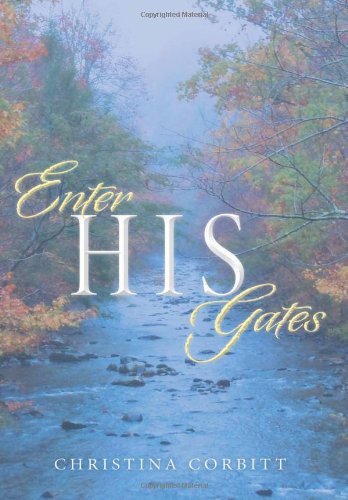 Enter His Gates [Hardcover]