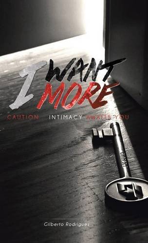 I Want More Caution . . . Intimacy Awaits You [Hardcover]