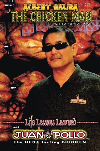 Albert Okura The Chicken Man With A 50 Year Plan [Paperback]