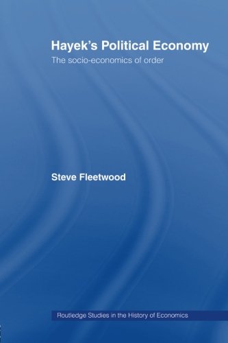 Hayek's Political Economy The Socio-economics of Order [Paperback]