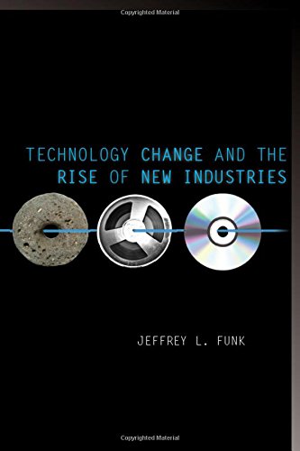 Technology Change and the Rise of New Industries [Hardcover]