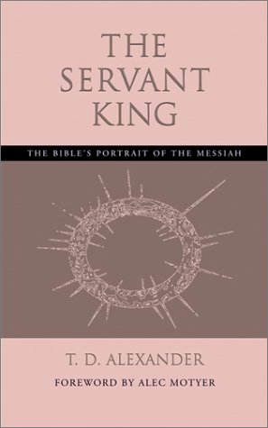 The Servant King The Bible's Portrait Of The Messiah [Paperback]