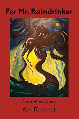 For Mr. Raindrinker A Novel Of New Orleans [Paperback]