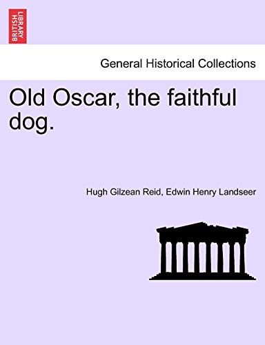 Old Oscar, the Faithful Dog [Paperback]