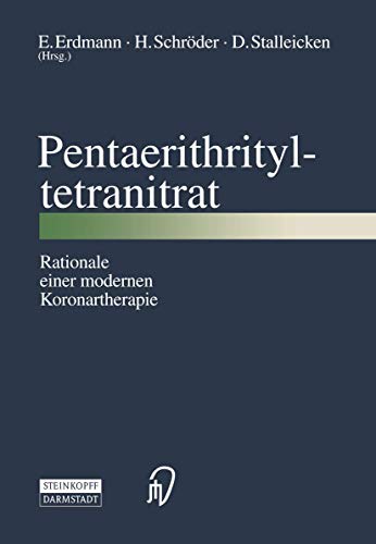 Pentaerithrityltetranitrat Rationale einer modernen Koronartherapie [Paperback]
