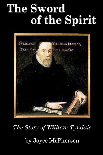 Sword of the Spirit  The Story of William Tyndale [Paperback]