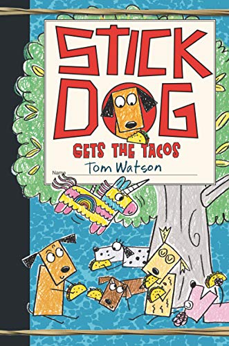 Stick Dog Gets the Tacos [Hardcover]