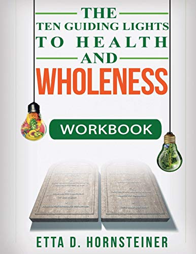 Ten Guiding Lights To Health And Wholeness Workbook [Paperback]