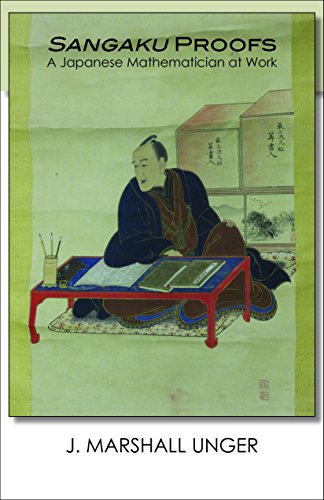 Sangaku Proofs A Japanese Mathematician At Work (cornell East Asia) [Hardcover]