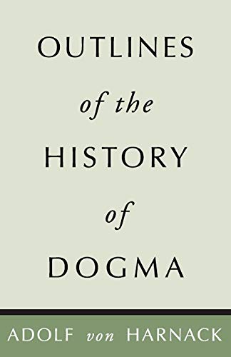 Outlines of the History of Dogma [Paperback]