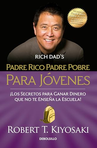 Padre rico padre pobre para jvenes / Rich Dad Poor Dad for Teens [Paperback]