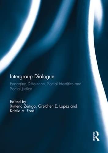 Intergroup Dialogue Engaging Difference, Social Identities and Social Justice [Paperback]