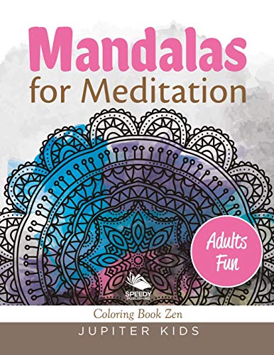 Mandalas for Meditation (Adults Fun)  Coloring Book Zen [Paperback]