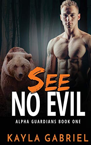 See No Evil  (Alpha Guardians Book 1) [Paperback]