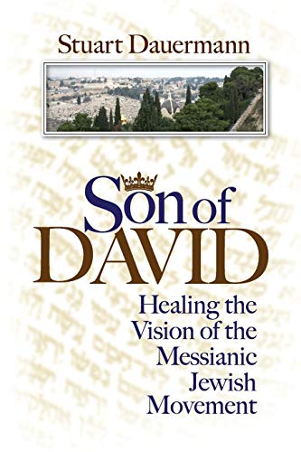 Son of David Healing the Vision of the Messianic Jewish Movement [Paperback]