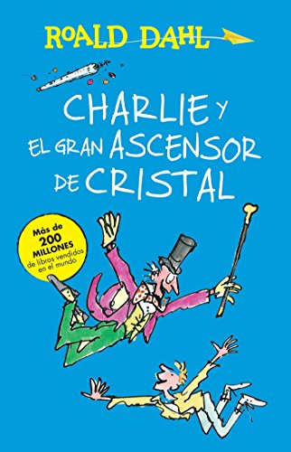 Charlie y el ascensor de cristal / Charlie and the Great Glass Elevator COLECCI [Paperback]