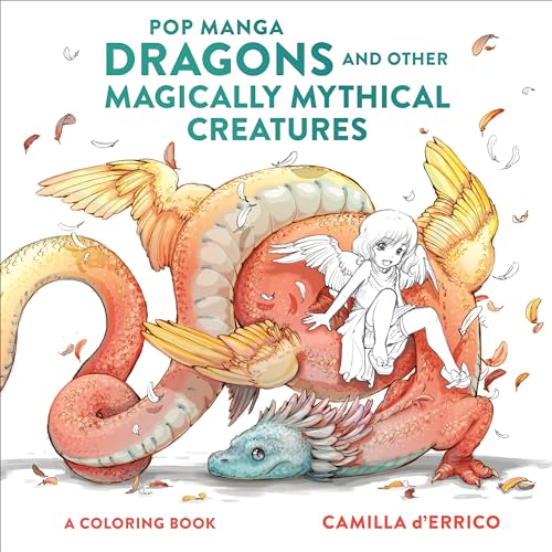 Pop Manga Dragons and Other Magically Mythical Creatures A Coloring Book [Paperback]