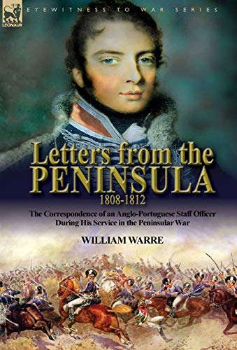 Letters from the Peninsula 1808-1812  The Correspondence of an Anglo-Portuguese [Hardcover]