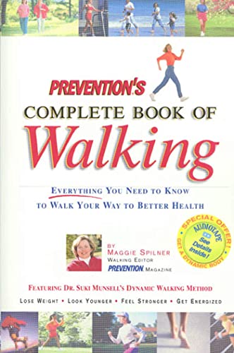Prevention's Complete Book of Walking Everything You Need to Know to Walk Your  [Paperback]