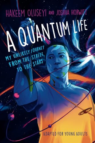 A Quantum Life (Adapted for Young Adults) My Unlikely Journey from the Street t [Paperback]