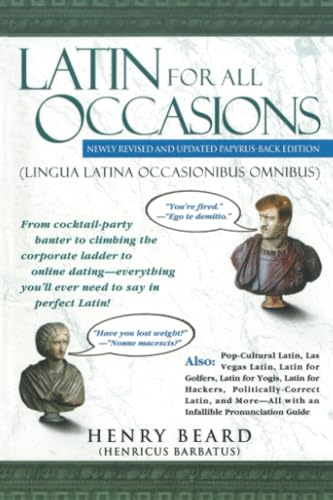 Latin for All Occasions From Cocktail-Party Banter to Climbing the Corporate La [Paperback]
