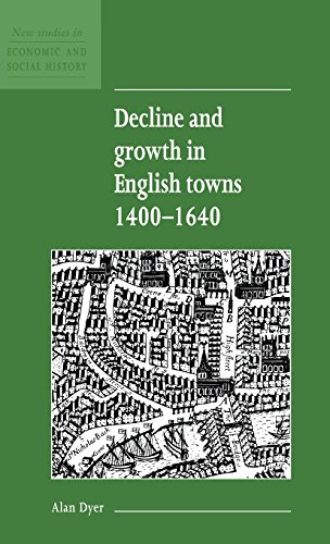 Decline and Growth in English Towns 1400}}}1640 [Hardcover]