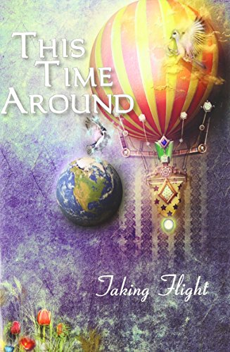 This Time Around Taking Flight [Paperback]