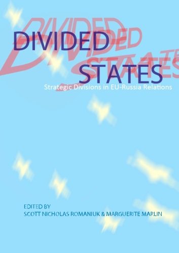 Divided States Strategic Divisions In Eu-Russia Relations [Paperback]