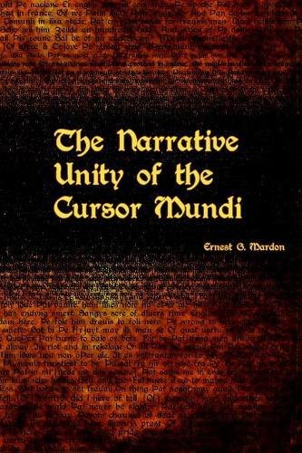 The Narrative Unity Of The Cursor Mundi [Paperback]