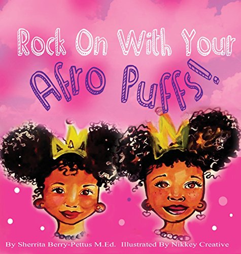 Rock On With Your Afro Puffs [Hardcover]