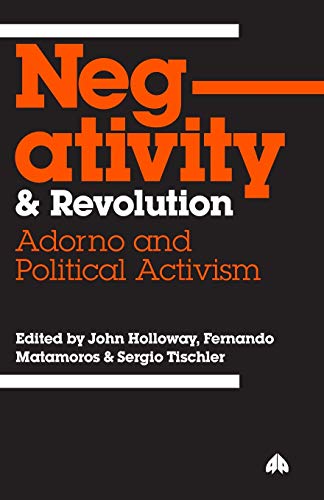 Negativity and Revolution Adorno and Political Activism [Paperback]