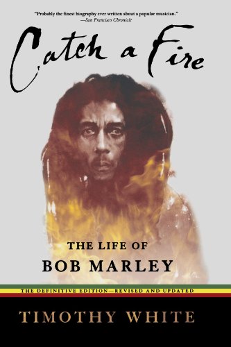 Catch a Fire The Life of Bob Marley [Paperback]