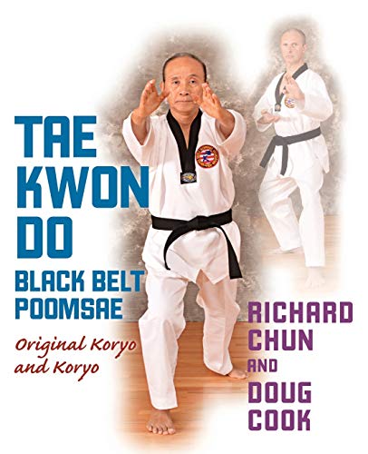 Taekwondo Black Belt Poomsae Original Koryo and Koryo [Paperback]